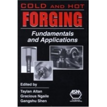 Cold and Hot Forging : Fundamentals and Applications 